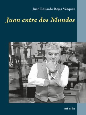 cover image of Juan entre dos Mundos